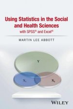 Using Statistics in the Social and Health Sciences  with SPSS (R) and Excel (R)