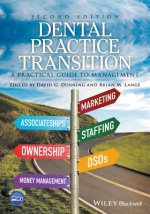 Dental Practice Transition - A Practical Guide to Management 2e