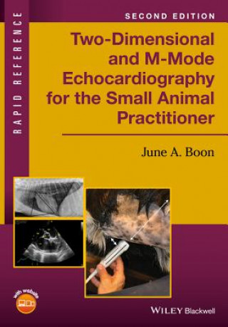 Two-Dimensional and M-Mode Echocardiography for the Small Animal Practitioner