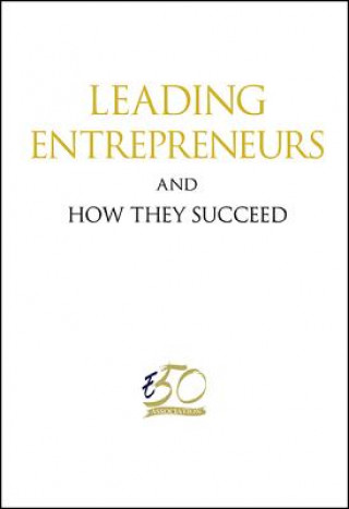 Leading Entrepreneurs And How They Succeed