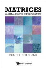Matrices: Algebra, Analysis And Applications