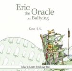 Eric the Oracle on Bullying