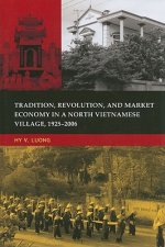 Tradition, Revolution, and Market Economy in a North Vietnamese Village, 1925-2006