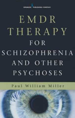 EMDR Therapy for Schizophrenia and Other Psychoses