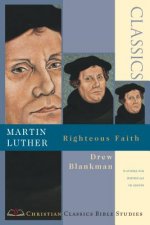 Martin Luther - Righteous Faith