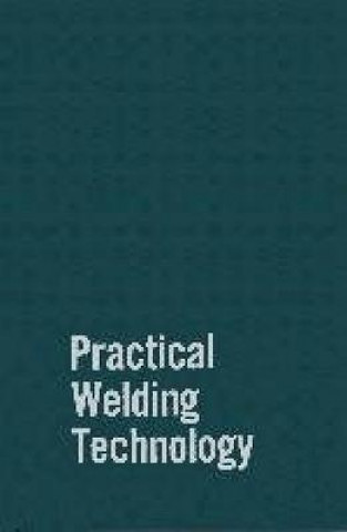 Practical Welding Technology