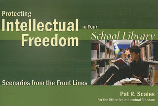 Protecting Intellectual Freedom in Your School Library