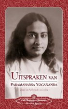 Uitspraken Van Paramahansa Yogananda (Sayings of Paramahansa Yogananda) Dutch