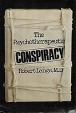 Psychotherapeutic Conspiracy (Classical Psychoanalysis and Its Applications)