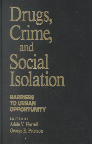 Drugs, Crime and Social Isolation