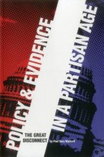 Policy and Evidence in a Partisan Age