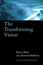 Transforming Vision - Shaping a Christian World View