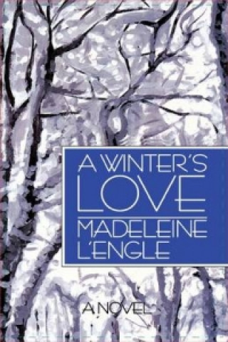 Winter's Love: Madeleine L'Engle