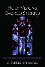 Holy Visions, Sacred Stories