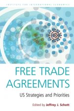 Free Trade Agreements - US Strategies and Priorities