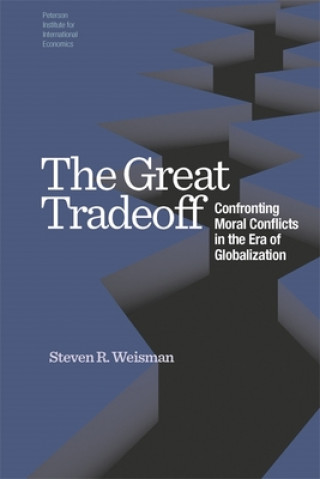 Great Tradeoff - Confronting Moral Conflicts in the Era of Globalization