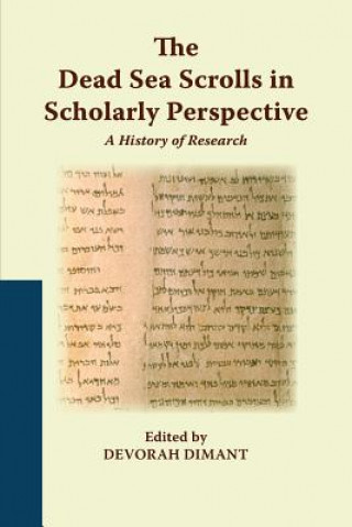 Dead Sea Scrolls in Scholarly Perspective