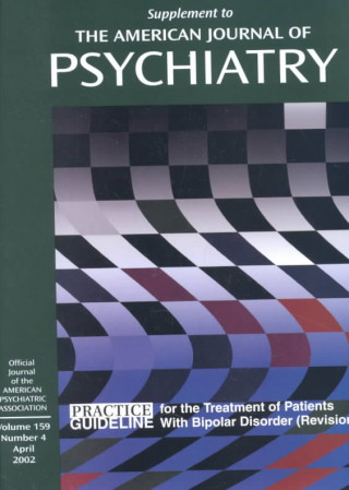 American Psychiatric Association Practice Guideline for the Treatment of Patients With Bipolar Disorder