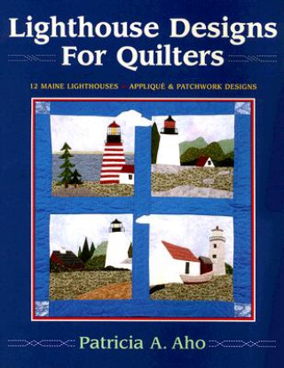 Lighthouse Designs for Quilters