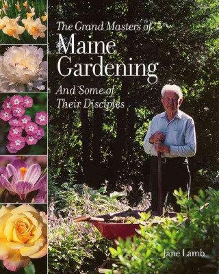 Grand Masters of Maine Gardening