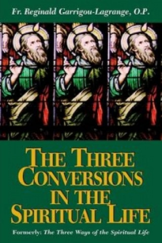 Three Conversions in the Spiritual Life