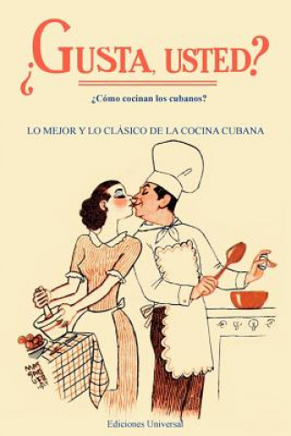 GUSTA USTED ?Como cocinan los cubanos?