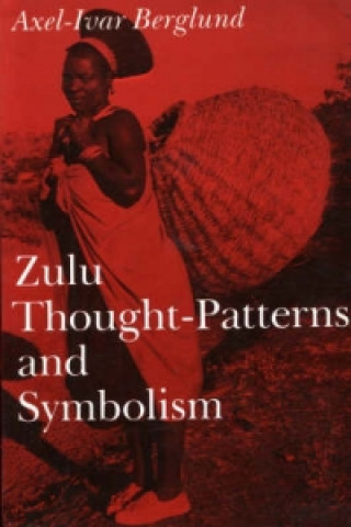 Zulu Thought-patterns and Symbolism