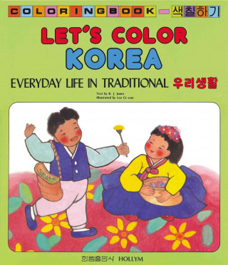 Let's Color Korea: Everyday Life In Traditional Korea
