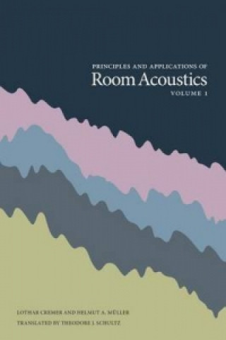 Principles and Applications of Room Acoustics - Volume 1