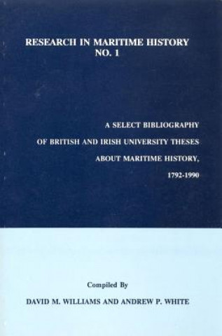 Select Bibliography of British and Irish University Theses about Maritime History, 1792-1990