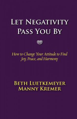 Let Negativity Pass You By