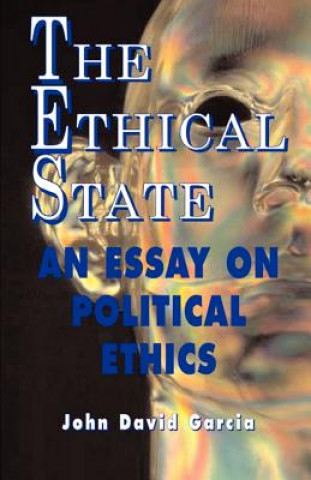 Ethical State - An Essay On Political Ethics