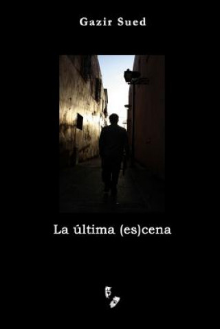 ultima (es)cena