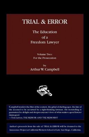 Trial & Error: The Education of a Freedom Lawyer, Volume Two: For the Prosecution