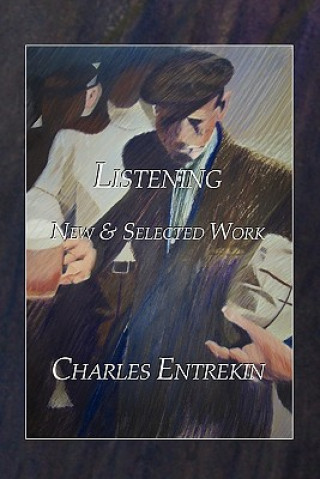 Listening: New & Selected Work