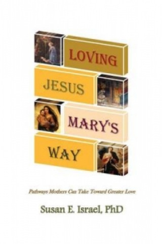 Loving Jesus Mary's Way