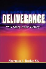 Deliverance, My Story, Your Victory