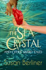 SEA CRYSTAL and Other Weird Tales