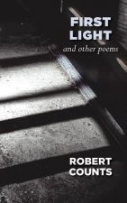 First Light and Other Poems