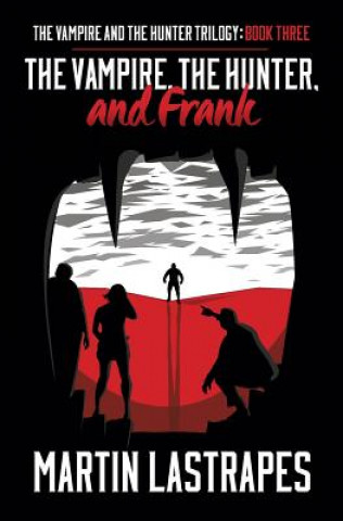 Vampire, the Hunter, and Frank