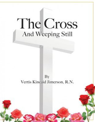 Cross and Weeping Still