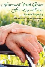 Farewell With Grace For Loved Ones