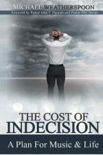 Cost Of Indecision