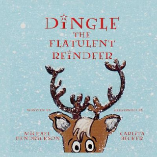 Dingle the Flatulent Reindeer