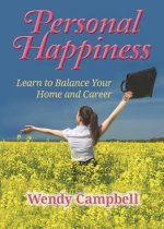 Personal Happiness - Learn to Balance Your Home and Career