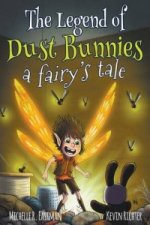 Legend of Dust Bunnies, a Fairy's Tale