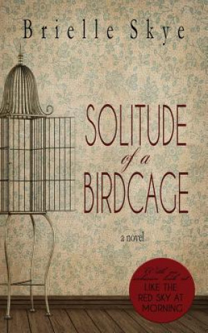 Solitude of a Birdcage