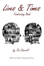 Lives & Times: Fundraising Book for Beating Bowel Cancer