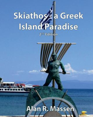 Skiathos a Greek Island Paradise