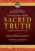 Unveiling Your Sacred Truth through the Kalachakra Path, Book One